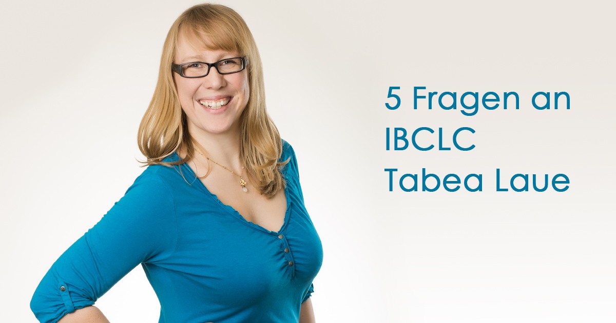 5 Fragen an: Tabea (IBCLC) ⋆ Willst du Stillberaterin werden? 